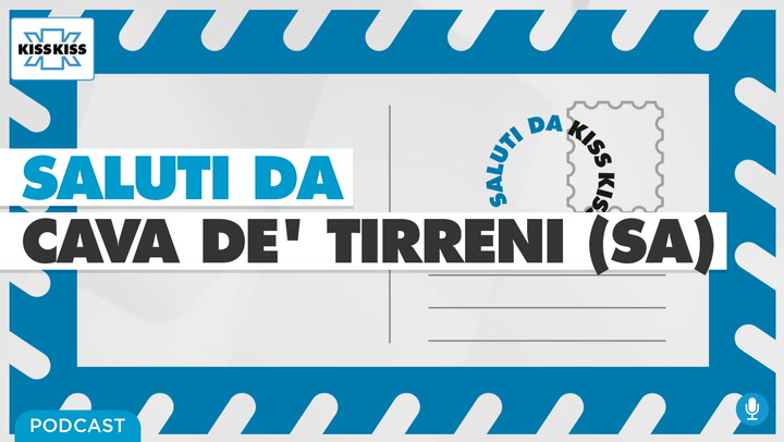 Saluti da Kiss Kiss - Cava de' Tirreni (SA)