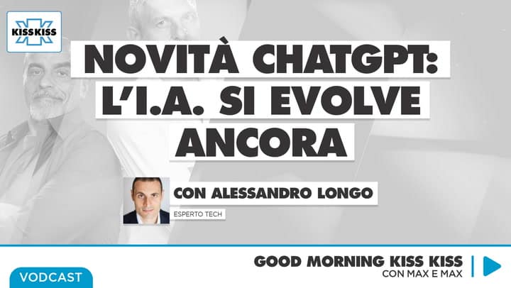 Novita' ChatGpt: l'intelligenza artificiale si evolve ancora. Tutte le news in Good Morning Kiss Kiss