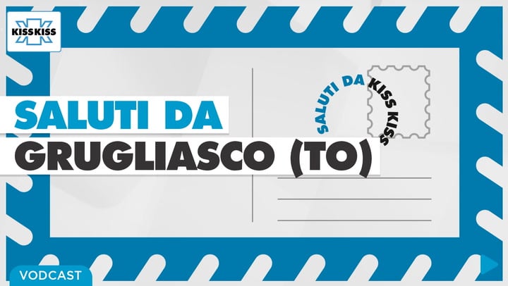 Saluti da Kiss Kiss - Emanuele Gaito Sindaco di Grugliasco (TO)