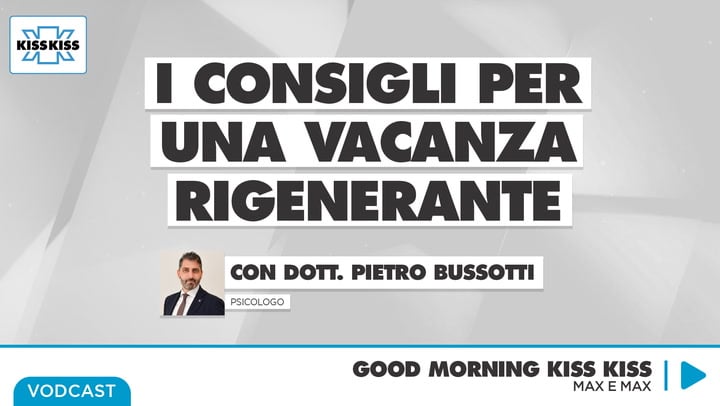 Vacanze e relax: i consigli dell'esperto per una vera pausa in Good Morning Kiss Kiss