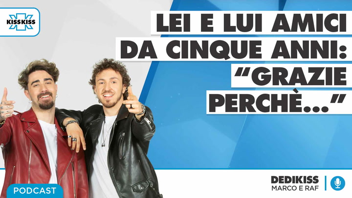Dedikiss - Dedica a sorpresa del 05/05/21 (AUDIO)