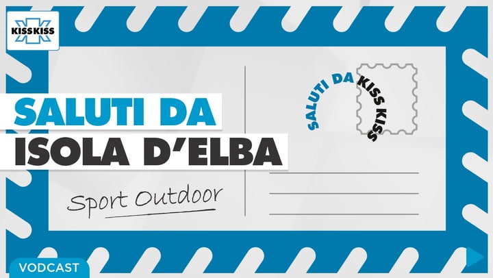 Saluti da Kiss Kiss - Simone Velasco sport outdoor Isola d'Elba