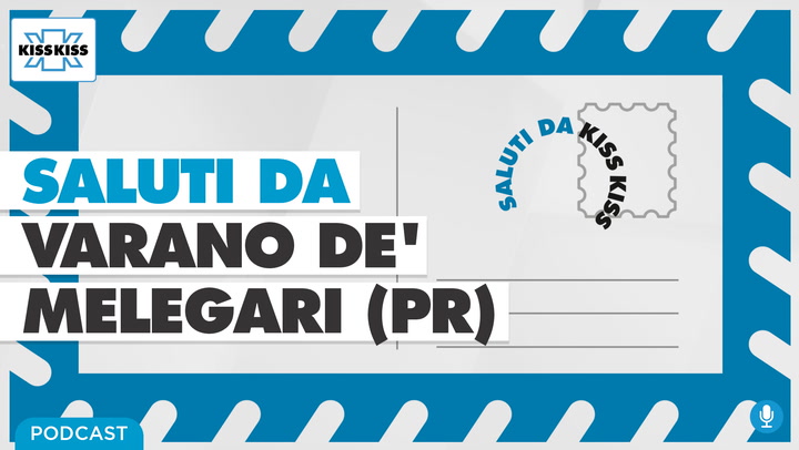 Saluti da Kiss Kiss - Giuseppe Restiani Sindaco di Varano de' Melegari (PR) (AUDIO)