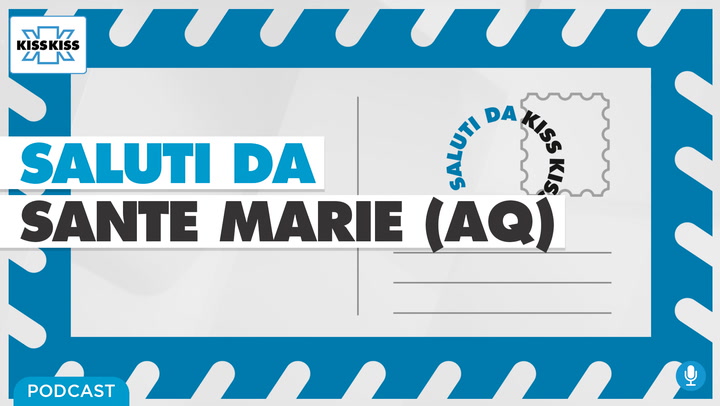 Saluti da Kiss Kiss - Lorenzo Berardinetti Sindaco di Sante Marie (AQ) (AUDIO)