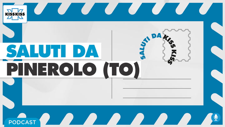 Saluti da Kiss Kiss - Francesca Costarelli Vice Sindaca di Pinerolo (TO) (AUDIO)