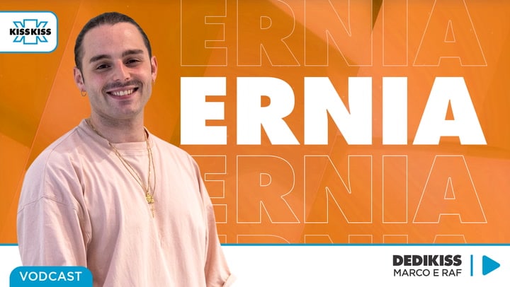 Ernia in Dedikiss