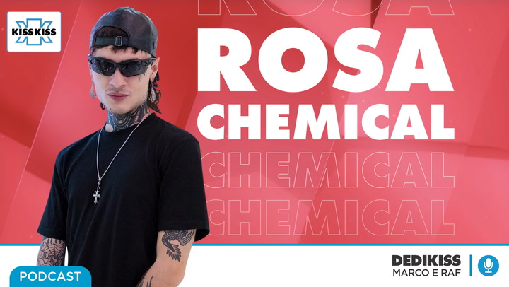 Rosa Chemical in Dedikiss (AUDIO)