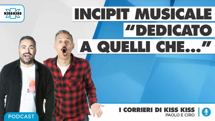 Incipit musicale "Dedicato a quelli che..." in I Corrieri di Kiss Kiss (AUDIO)