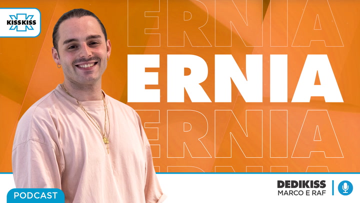 Ernia in Dedikiss (AUDIO)