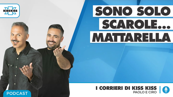 Sono Solo Scarole... Mattarella In I Corrieri di Kiss Kiss (AUDIO)
