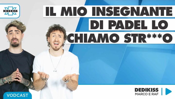 Il mio insegnante di padel lo chiamo str***o... in Dedikiss