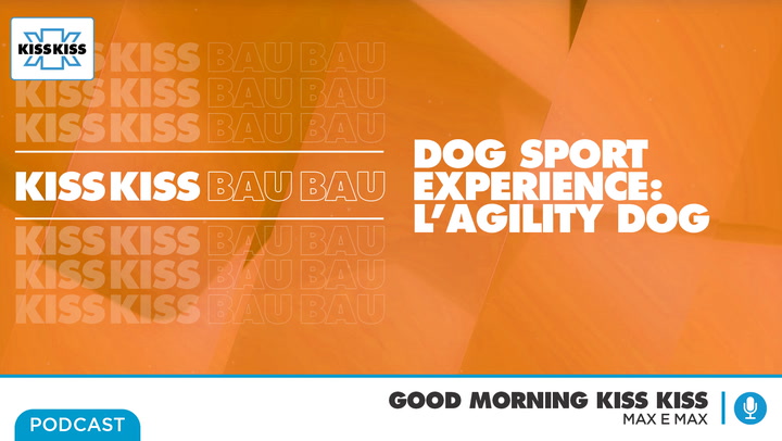 Dog Sport Experience: l'Agility Dog in Good Morning Kiss Kiss (AUDIO)