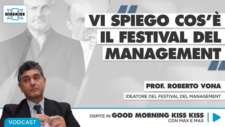 Festival del Managment: tutte le info in Good Morning Kiss Kiss