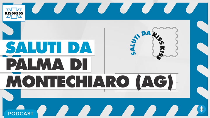 Saluti da Kiss Kiss - Stefano Castellino Sindaco di Palma di Montechiaro (AG) (AUDIO)