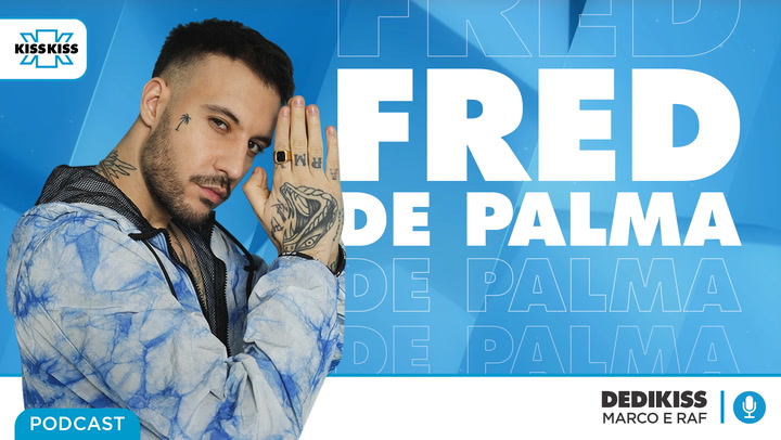 Fred De Palma in Dedikiss (AUDIO)