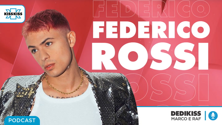 Federico Rossi in Dedikiss (AUDIO)