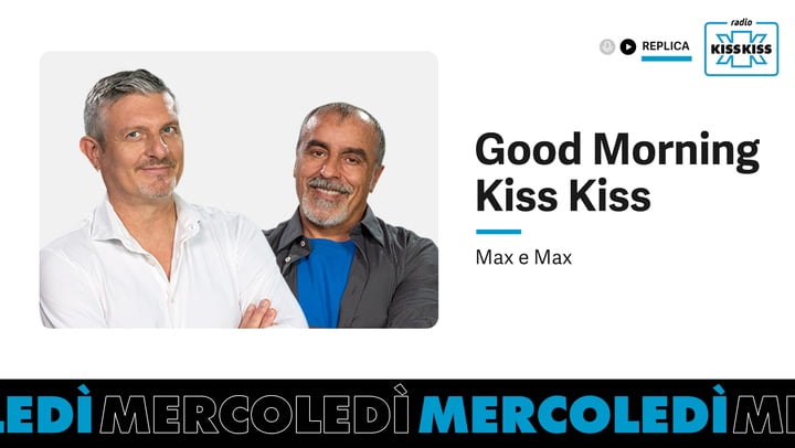 Replica del 15/04/2026 - Good Morning Kiss Kiss
