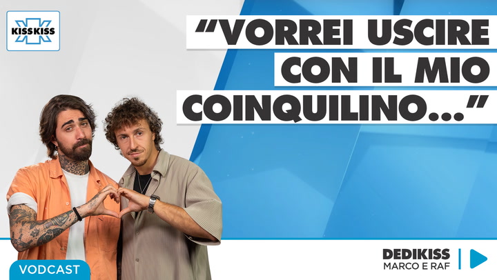 Vorrei uscire con il mio coinquilino...in Dedikiss