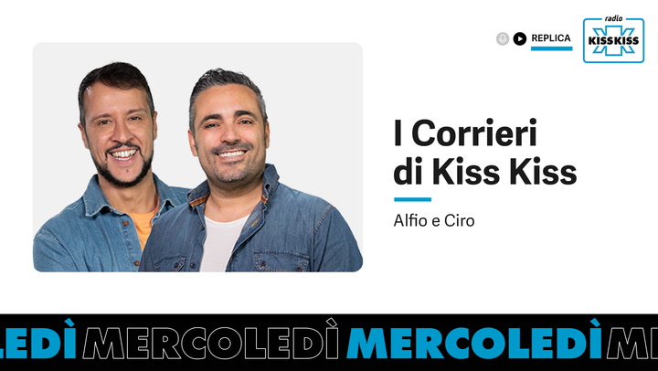 Replica del 22/07/2026 - I Corrieri Di Kiss Kiss