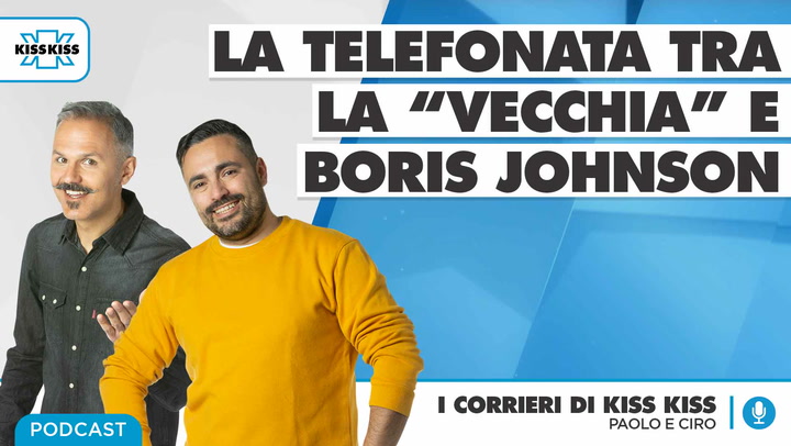 La telefonata tra la "Vecchia" e Boris Johnson in I Corrieri di Kiss Kiss (AUDIO)