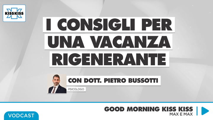 Vacanze e relax: i consigli dell'esperto per una vera pausa in Good Morning Kiss Kiss