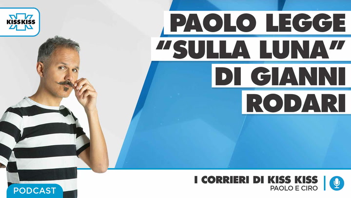Paolo legge Sulla Luna di Gianni Rodari in I Corrieri Di Kiss Kiss