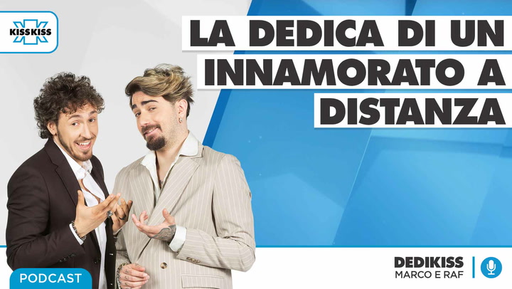 Dedikiss - Dedica a sorpresa del 25/05/21 #1 (AUDIO)