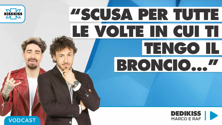 "Scusa per tutte le volte in cui ti tengo il broncio" In Dedikiss