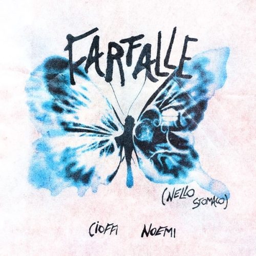 CIOFFI e NOEMI - FARFALLE (nello stomaco) 600x600
