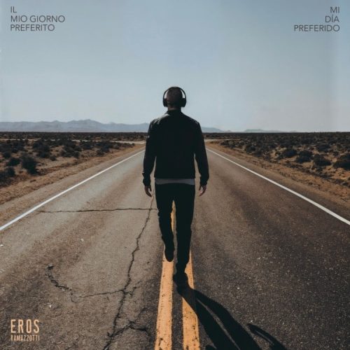Eros Ramazzotti - Il mio giorno preferito 600x600