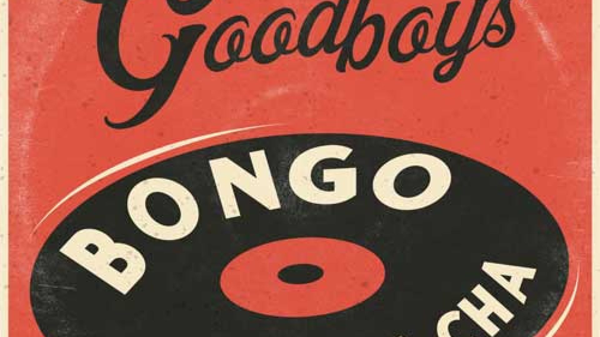 Goodboys - Bongo Cha Cha Cha