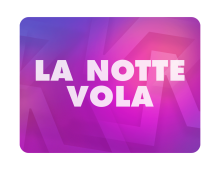 LA NOTTE VOLA