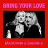 Madonna & Sabrina Carpenter - Bring Your Love 600x600