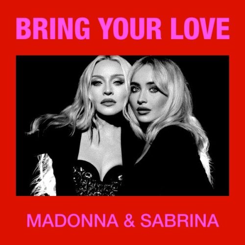 Madonna & Sabrina Carpenter - Bring Your Love 600x600