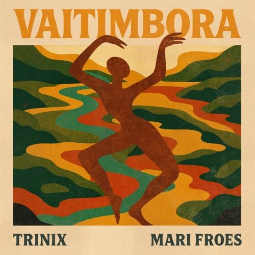 Mariana Froes, TRINIX - Vaitimbora 600x600