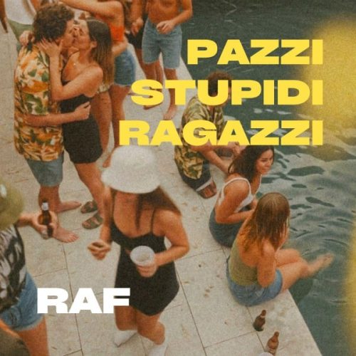 Raf - Pazzi stupidi ragazzi 600x600