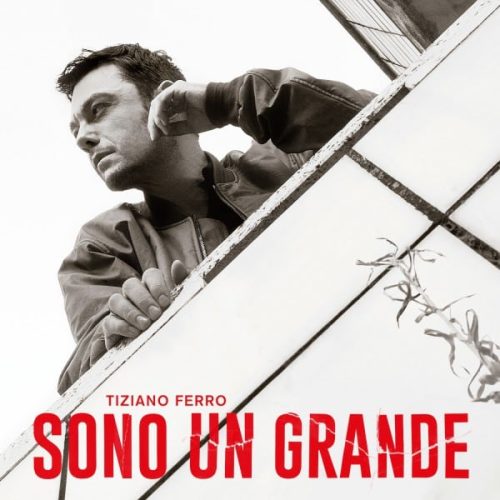 Tiziano Ferro il nuovo singolo - Sono un grande 600x600